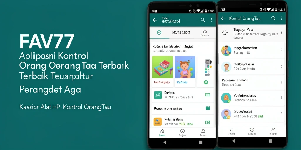 Tampilan antarmuka FAV77 yang ramah pengguna untuk kontrol orang tua.